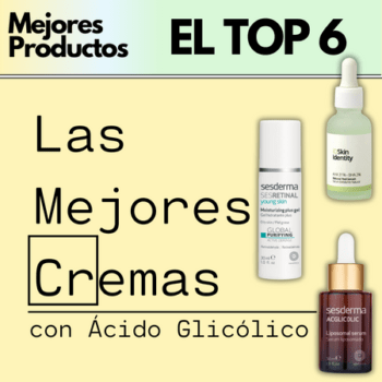 Mejores cremas con acido glicolico