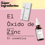 El Óxido de Zinc | Un protector solar físico perfecto para pieles grasas