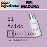 El Ácido Glicólico (AHA)| Un potente activo anti-edad y rejuvenecedor