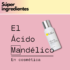 El Ácido Glicólico (AHA)| Un potente activo anti-edad y rejuvenecedor