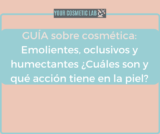 Emolientes, oclusivos y humectantes ¿Cuáles son y qué acción tienen en la piel?