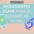 GUIA 2024 | ¿Cómo exfoliar tu piel de forma efectiva?
