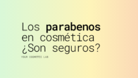 GUÍA 2026 | TODO sobre los parabenos en cosmética